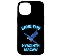 Save The Hyacinth Macaw Cute Exotic Bird Case for iPhone 15