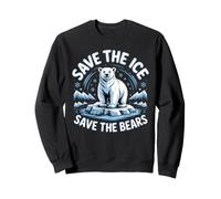 Save the Ice Save the Bears Sweatshirt