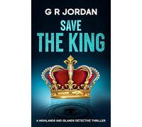Save The King: A Highlands and Islands Detective Thriller: 45