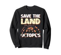 Save The Land Octopus Tarantula Conservation Humor Sweatshirt