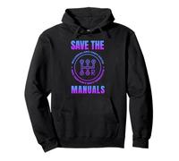 Save The Manuals - Real Cars Don't Shift Themselves - Pullover Hoodie