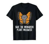 Save The Monarchs Plant Milkweed T-Shirt