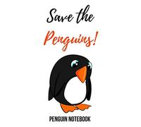 Save The Penguins!: Cute Journal / Notebook / Notepad / Diary, Gifts For Penguin Lovers (Lined, 6" x 9")