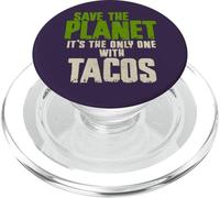 Save The Planet Funny Earth Day Mexican Taco Tuesday Lover PopSockets PopGrip for MagSafe
