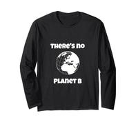 Save The Planet There's No Plan B Statement Slogan Long Sleeve T-Shirt