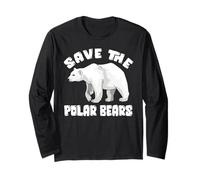 Save The Polar Bears Species Conservationist Long Sleeve T-Shirt