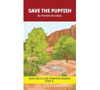 Save the Pupfish Chapter Book: Decodable Chapter Book Series for Students Learning to Read. For Developing Readers and Students with Dyslexia. (Step ... Words with Two Closed-Syllables) (39)