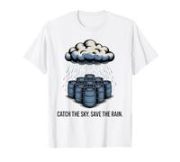 Save The Rain Water Conservation Barrel T-Shirt