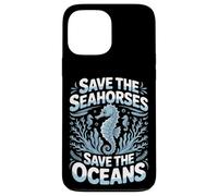 Save The Seahorses Save The Oceans Case for iPhone 13 Pro Max