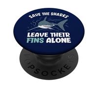 Save The Sharks Leave Their Fins Alone Stop Shark Finning PopSockets Adhesive PopGrip
