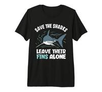 Save The Sharks Leave Their Fins Alone Stop Shark Finning Premium T-Shirt