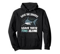 Save The Sharks Leave Their Fins Alone Stop Shark Finning Pullover Hoodie