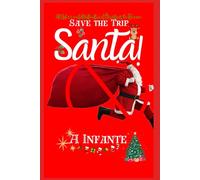 Save the Trip Santa (Fantasy Christmas Delights)