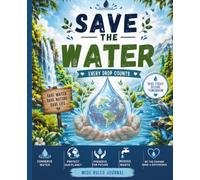 Save the Water Journal: Nature-Inspired Lined Notebook for Everyday Writing