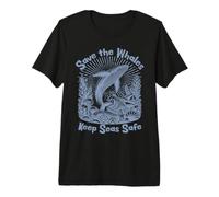 Save the Whales Keep Seas Safe Environmental Premium T-Shirt