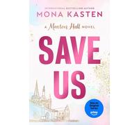 Save Us - Heart-stopping third instalment in the Maxton Hall romance - Maxton Hall series 3