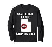 Save Utah Lands Stop Big Data Anti Data Center Protest Long Sleeve T-Shirt