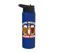 Save Water Drink Beer Stainless Steel Insulated Water Bottle