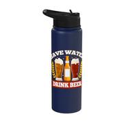 Save Water Drink Beer Stainless Steel Insulated Water Bottle