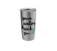 Save Water Drink Gin Alcohol Partying Night Out Pub Drunk Stainless Steel Insulated Tumbler