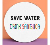 Save Water, Drink Sambuca Slip Mat