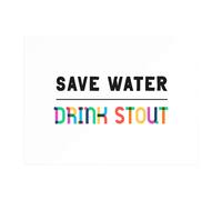 Save Water, Drink Stout Chopping Board