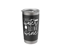 Save Water Drink Wine Funny Alcohol Saying Stainless Steel Insulated Tumbler