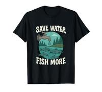 Save Water Fish More Fishing Humor Graphic Design T-Shirt