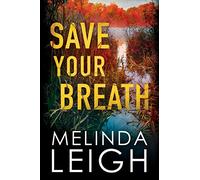 Save Your Breath: 6 (Morgan Dane)