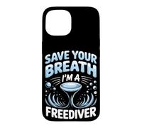 Save Your Breath I'm a Freediver Scuba Diving Case for iPhone 15
