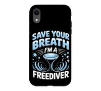 Save Your Breath I'm a Freediver Scuba Diving Case for iPhone XR