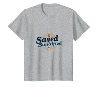Saved and Sanctified: Inspirational Christian Faith Gift T-Shirt, Kids, Heather Grey, 4 Years