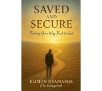 Saved and Secure: Finding Your Way Back to God