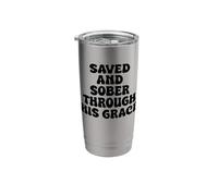 Saved and Sober Through His Grace Stainless Steel Insulated Tumbler