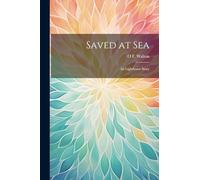 Saved at Sea: An Lighthouse Story