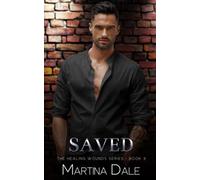 Saved: Billionaire age gap, forbidden romance. (The Healing Wounds Series)