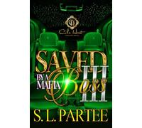 Saved By A Mafia Boss 3: The Finale