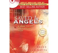 Saved by Angels: To Share How God Talks to Everyday People