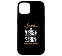 Saved By Grace Alone Christian Theology Case for iPhone 13