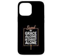 Saved By Grace Alone Christian Theology Case for iPhone 13 Pro Max