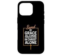 Saved By Grace Alone Christian Theology Case for iPhone 16 Pro