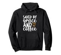 Saved by Grace and Coffee Christian Humor Pullover Hoodie