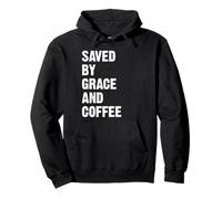 Saved By Grace And Coffee Pullover Hoodie