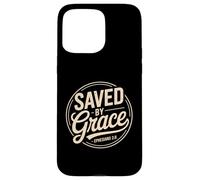 Saved By Grace Ephesians 2 8 Christian Scripture Bible Case for iPhone 15 Pro Max