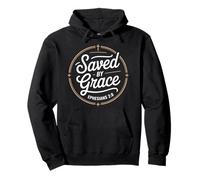 Saved By Grace Ephesians 2 8 Christian Scripture Pullover Hoodie