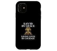Saved by Grace Saving Lives by Courage Firefighter Case for iPhone 11