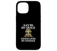 Saved by Grace Saving Lives by Courage Firefighter Case for iPhone 15