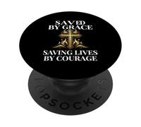Saved by Grace Saving Lives by Courage Firefighter PopSockets Adhesive PopGrip