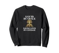 Saved by Grace Saving Lives by Courage Firefighter Sweatshirt