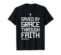 Saved by Grace Through Faith Bible Verse Jesus Christ T-Shirt